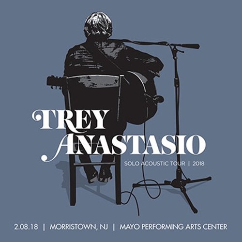 Trey Anastasio - 2018-02-08 Mayo Performing Arts Center, Morristown, NJ (2018)