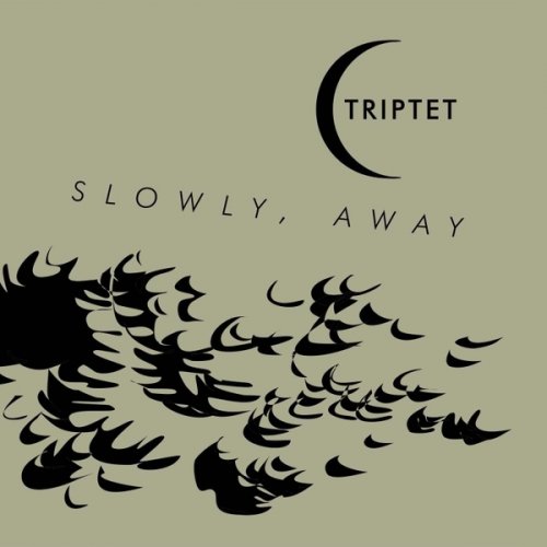 Triptet - Slowly Away (2018)
