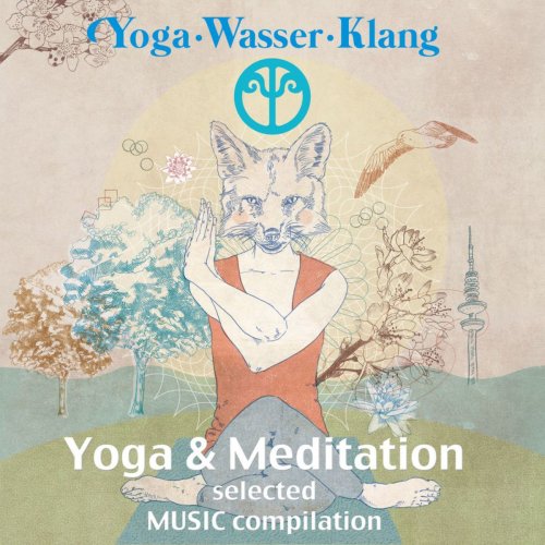 VA - Yoga.Wasser.Klang: Yoga & Meditation (Selected Music Compilation) (2018)