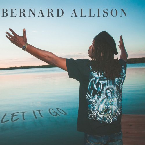 Bernard Allison - Let It Go (2018) [Hi-Res]