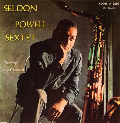 Seldon Powell   ‎– Seldon Powell Sextet Featuring Jimmy Cleveland (1956)
