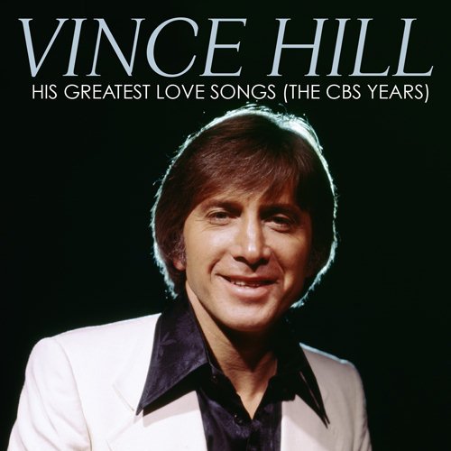 Vince Hill - His Greatest Love Songs (The CBS Years) (2017)