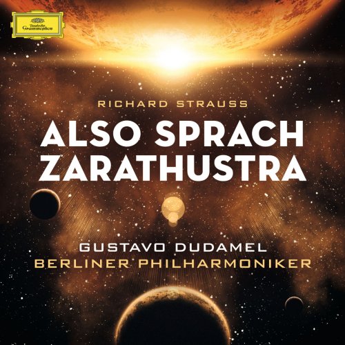 Berliner Philharmoniker & Gustavo Dudamel - R. Strauss: Also sprach Zarathustra (2013/2018) [Hi-Res]