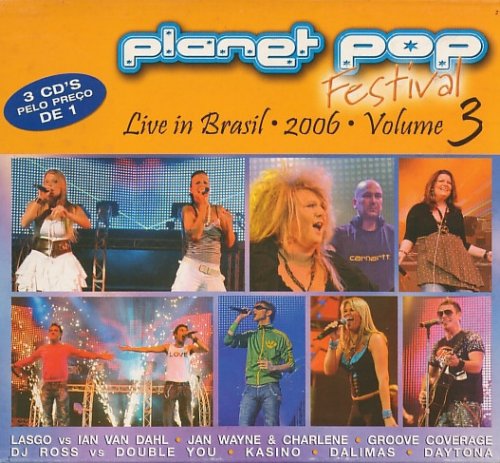 VA - Planet Pop Festival - Live in Brasil - 2006 - Volume 3 [3CD] (2006)