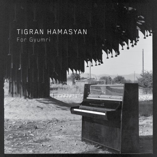 Tigran Hamasyan - For Gyumri (2018) [Hi-Res]