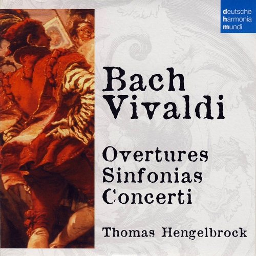Freiburger Barockorchester, Thomas Hengelbrock - Bach, Vivaldi: Overtures, Sinfonias, Concerti (1993)