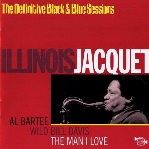 Illinois Jacquet - The Man I Love (2002) CD Rip