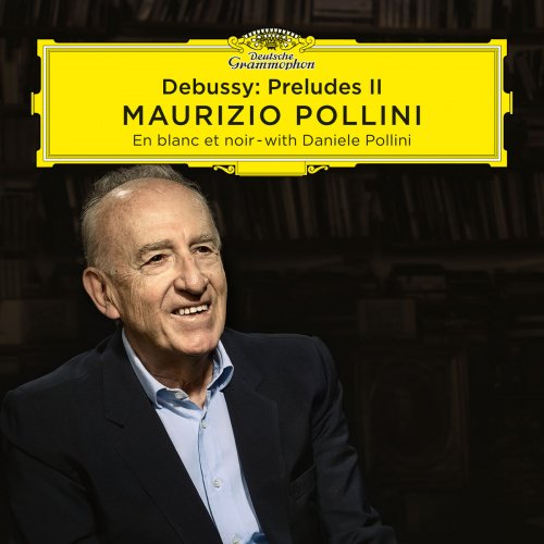 Maurizio Pollini - Debussy: Préludes II (2018) [Hi-Res]