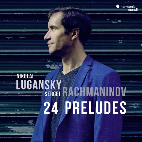 Nikolai Lugansky - Rachmaninov: 24 Preludes (2018) [Hi-Res]