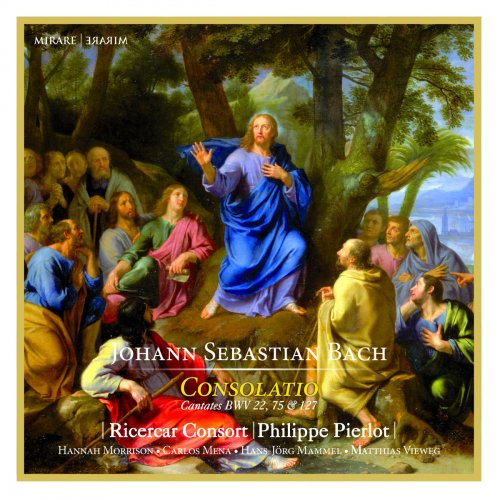 Ricercar Consort & Philippe Pierlot - J.S. Bach: Consolatio (2018) [Hi-Res]