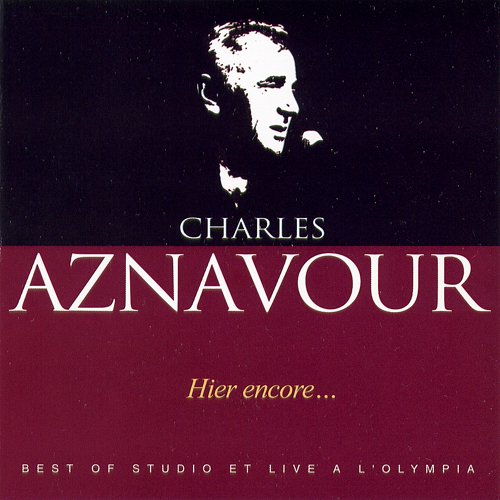 Charles Aznavou - Hier encore... Best of studio et live à l'Olympia (2007)