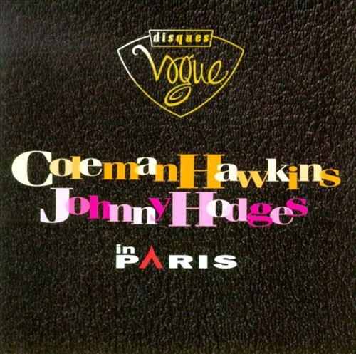 Coleman Hawkins & Johnny Hodges - In Paris (1995)