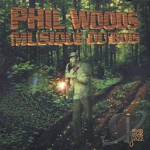 Phil Woods - Musique Du Bois (1974)