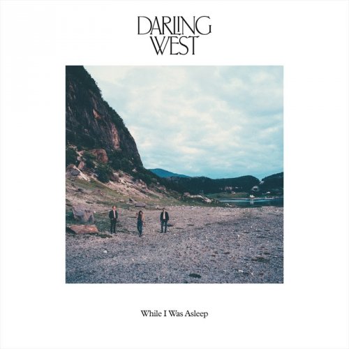 Darling West - While I Was Asleep (2018)