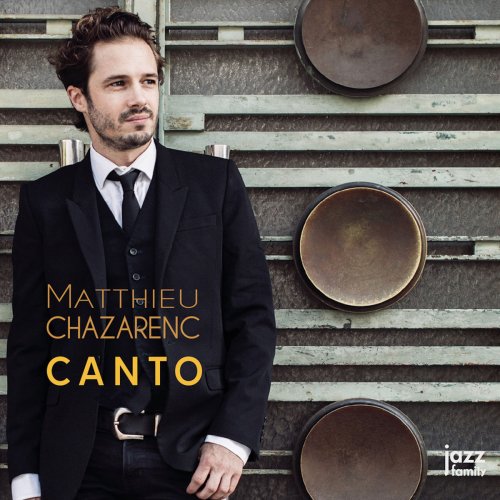 Matthieu Chazarenc - Canto (2018) [Hi-Res]