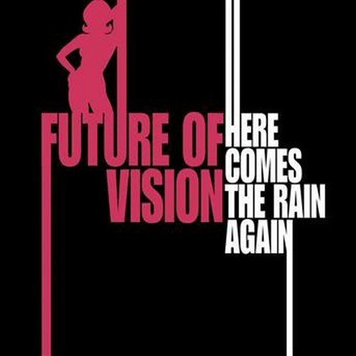 Future Of Vision - Here Comes The Rain Again (2006)