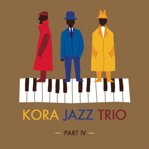 Kora Jazz Trio - Part IV (2018) [Hi-Res]