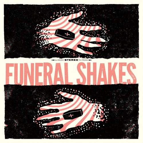 Funeral Shakes - Funeral Shakes (2018)