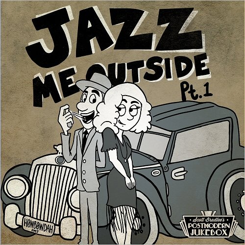 Scott Bradlee's Postmodern Jukebox - Jazz Me Outside Pt. 1 (2018) Lossless