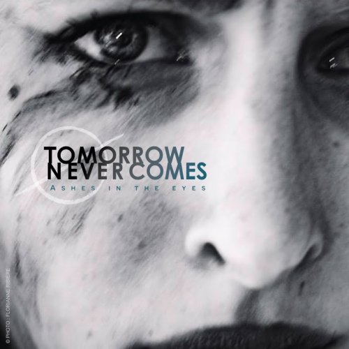 Tomorrow Never Comes - Ashes In The Eyes (2018)