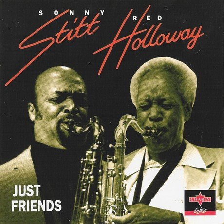 Sonny Stitt & Red Holloway - Just Friends (1976)