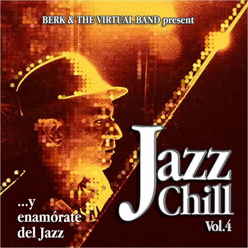 Berk & The Virtual Band - Jazz Chill Vol. 4 (2012)