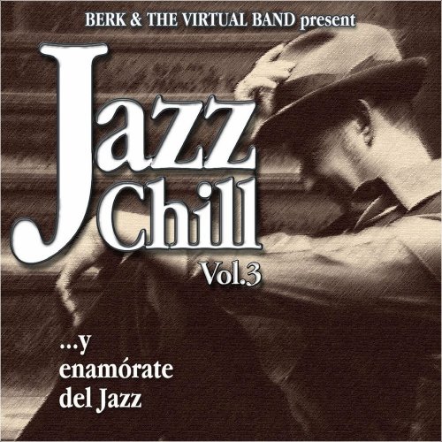 Berk & The Virtual Band - Jazz Chill Vol. 3 (2010)