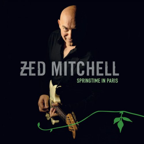 Zed Mitchell - Springtime In Paris (2007) [FLAC]