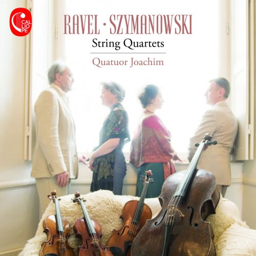 Quatuor Joachim - Ravel & Szymanowski: String Quartets (2018) [Hi-Res]