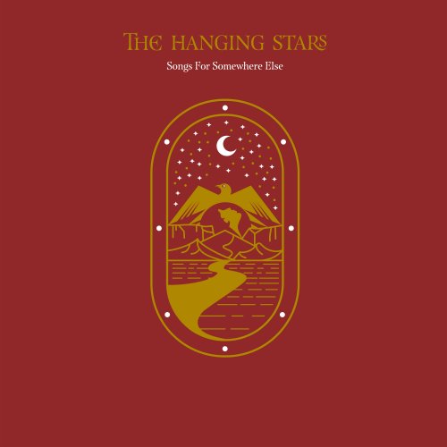 The Hanging Stars - Songs for Somewhere Else (2018)