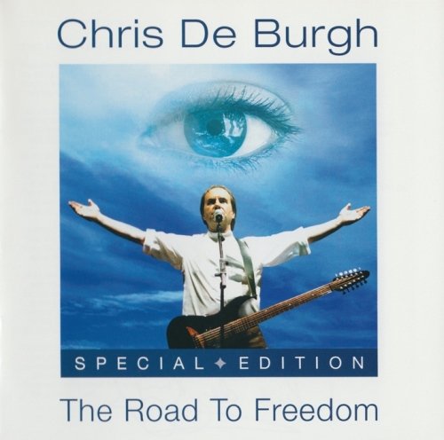 Chris de Burgh - The Road to Freedom (Enhanced, Special Edition) (2004)