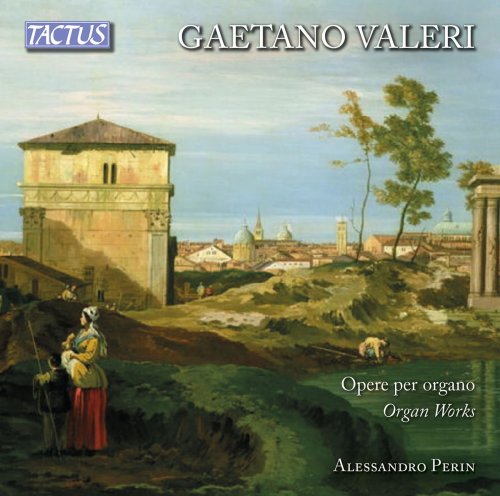 Alessandro Perin & Roberto Loreggian - Valeri: Organ Works (2018)