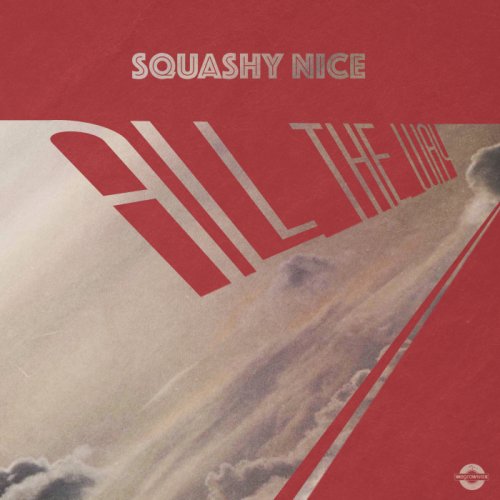Squashy Nice - All The Way (2018)