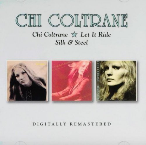Chi Coltrane ‎- Chi Coltrane / Let It Ride / Silk & Steel (2017)