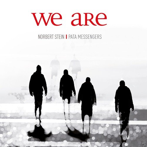 Norbert Stein Pata Messengers - We Are (2017)