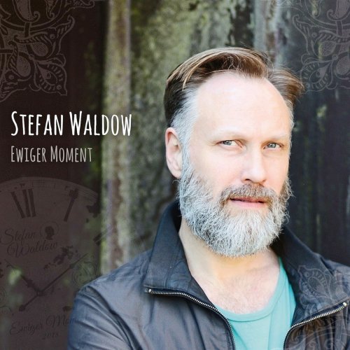 Stefan Waldow - Ewiger Moment (2018) FLAC