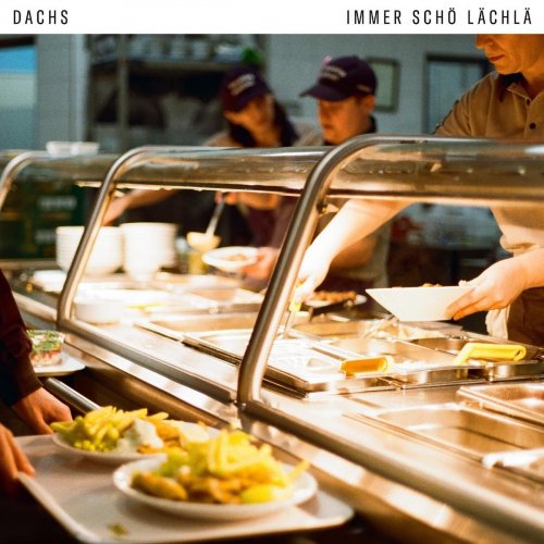 Dachs - Immer schö lächlä (2018)