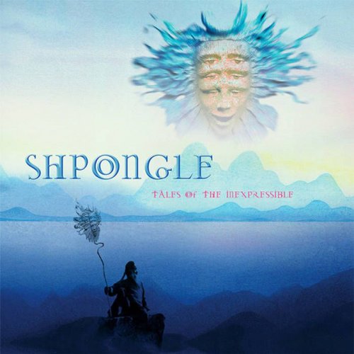 Shpongle - Tales of the Inexpressible (Remastered) (2001/2018)