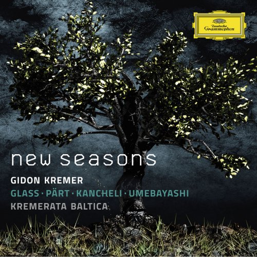 Gidon Kremer & Kremerata Baltica - New Seasons - Glass, Pärt, Kancheli, Umebayashi (2015) [Hi-Res]