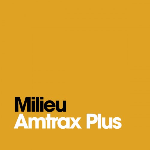 Milieu - Amtrax Plus (2018)