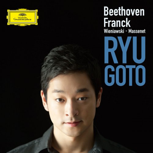 Ryu Goto & Michael Dussek - Beethoven & Franck: Sonatas for Violin & Piano (2015) [Hi-Res]