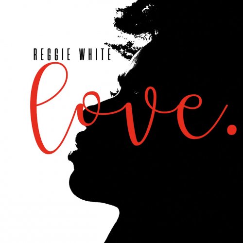 Reggie White - Love (2018)