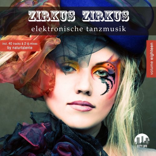 VA - Zirkus Zirkus Vol.18 - Elektronische Tanzmusik (2018) Lossless