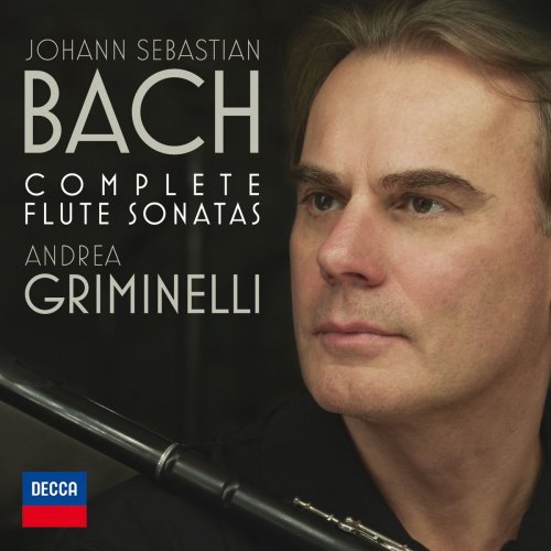 Andrea Griminelli, Roberto Loreggian, Davide Formisano & Francesco Galligioni - Bach: Flute Sonatas (2014)