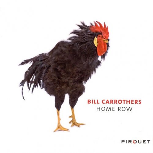Bill Carrothers - Home Row (2008)