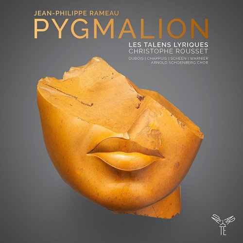 Christophe Rousset & Les Talens Lyriques - Jean-Philippe Rameau: Pygmalion & Les Fêtes de Polymnie (2017) CD Rip