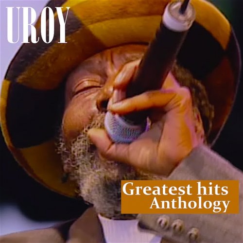 U-Roy - Greatest Hits Anthology (2018)