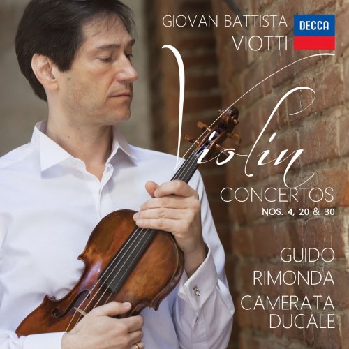 Guido Rimonda & Camerata Ducale - Viotti: Violin Concertos Nos. 4, 20 & 30 (2014)