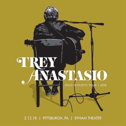 Trey Anastasio - 2018-02-12 Byham Theater, Pittsburgh, PA (2018)