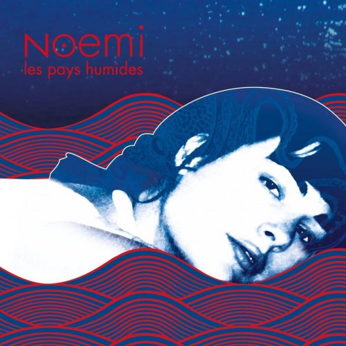 Noemi - Les Pays Humides (2014) FLAC